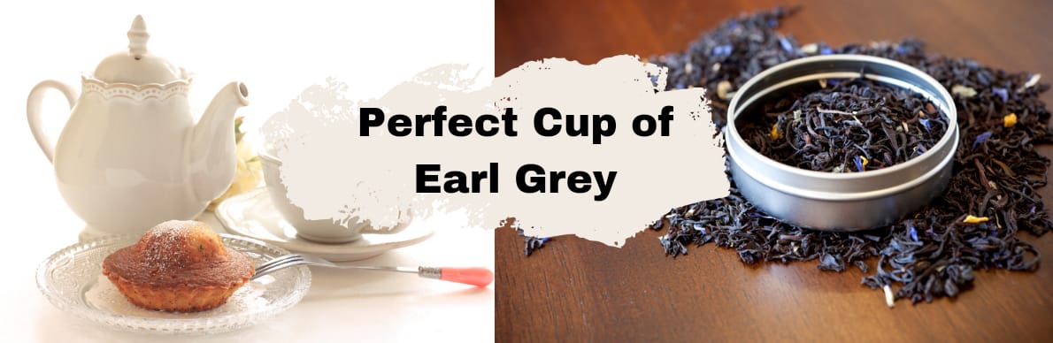 Tips for Preparing a Perfect Cup of Earl Grey l Camellia Twigs